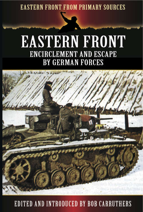 Book cover of Eastern Front: Encirclement and Escape by German Forces (Eastern Front From Primary Sources)