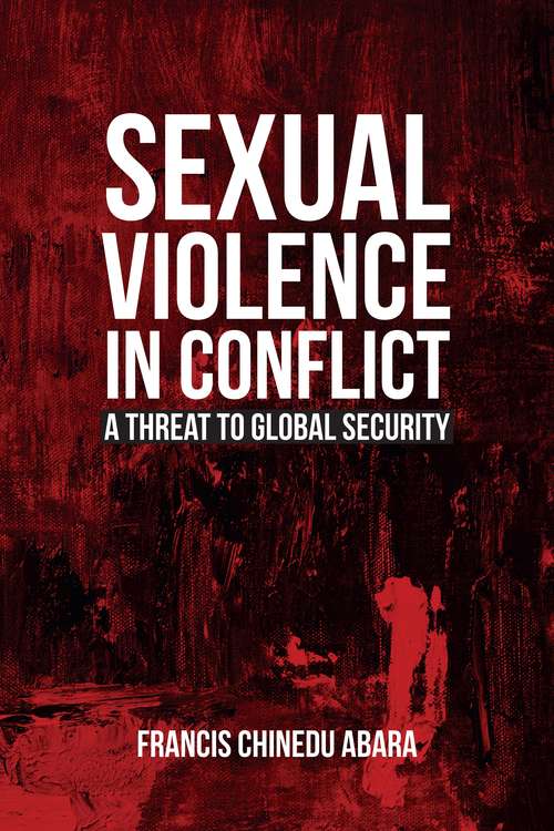 Book cover of Sexual Violence in Conflict: A Threat to Global Security