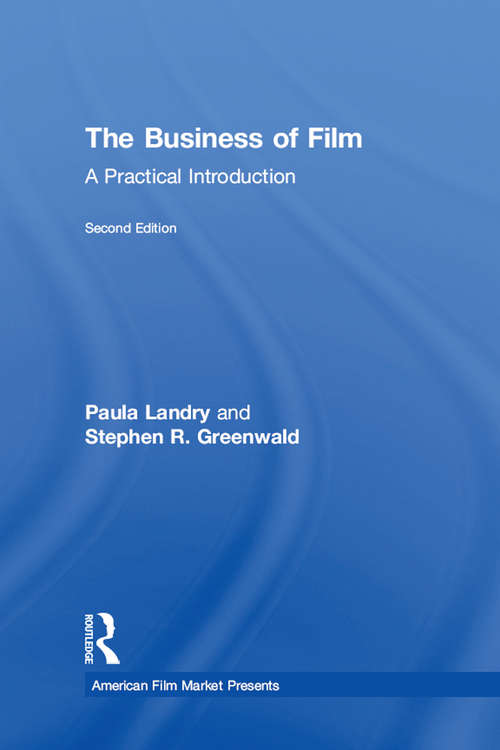 Book cover of The Business of Film: A Practical Introduction (American Film Market Presents)