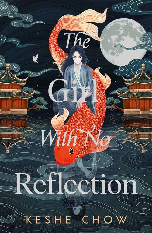 Book cover of The Girl With No Reflection: The highly anticipated dark and romantic fantasy debut