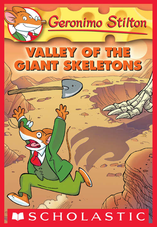 Book cover of Valley of the Giant Skeletons: Valley Of The Giant Skeletons (Geronimo Stilton #32)