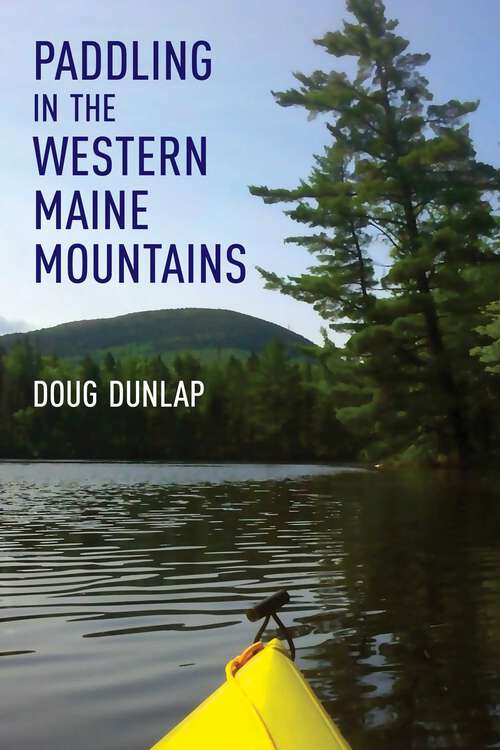 Book cover of Paddling in the Western Maine Mountains