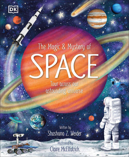 Book cover of The Magic and Mystery of Space: Tour Across Our Astounding Universe (The Magic and Mystery of the Natural World)