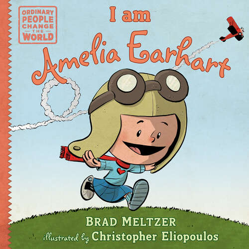 Book cover of I am Amelia Earhart (Ordinary People Change the World)