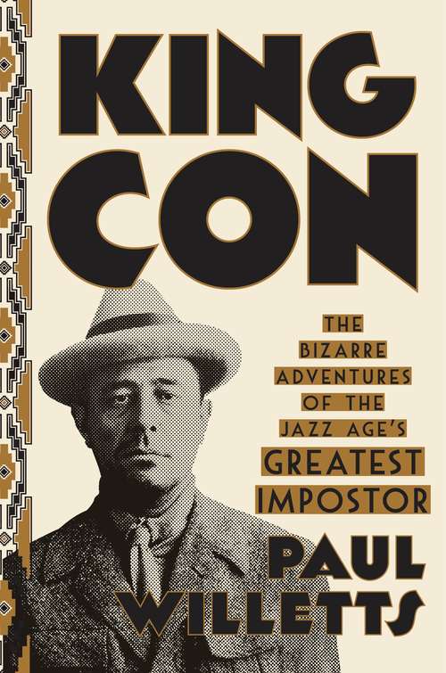 Book cover of King Con: The Bizarre Adventures of the Jazz Age's Greatest Impostor