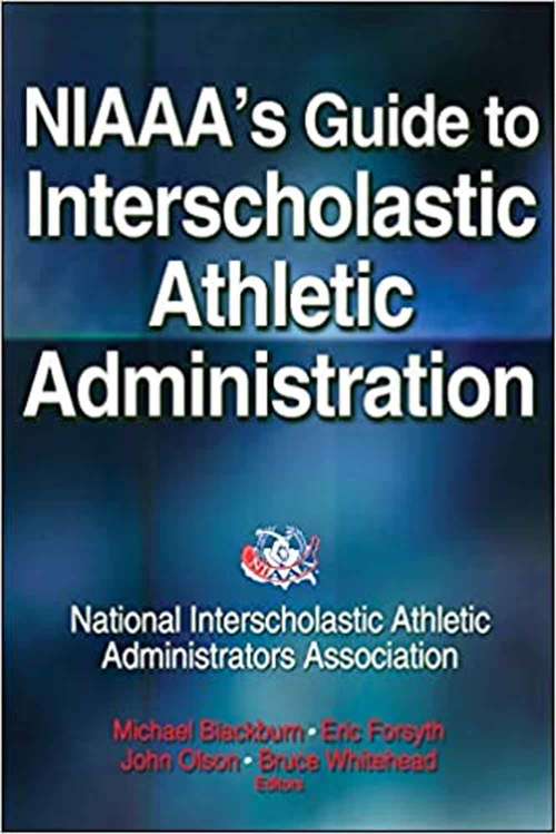 Book cover of NIAAA's Guide To Interscholastic Athletic Administration
