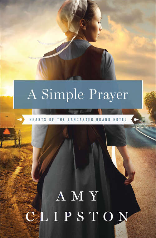 Book cover of A Simple Prayer (Hearts of the Lancaster Grand Hotel #4)