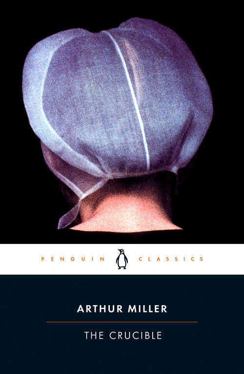 Book cover of The Crucible: Complete Teacher's Kit (Penguin Modern Classics Ser.)