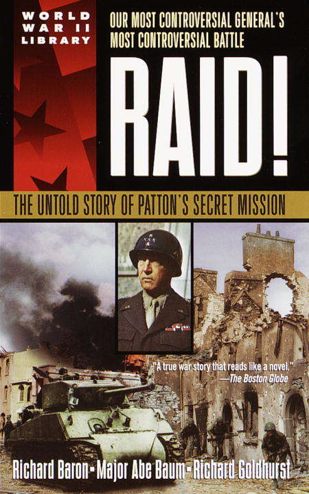 Raid! The Untold Story of Patton's Secret Mission