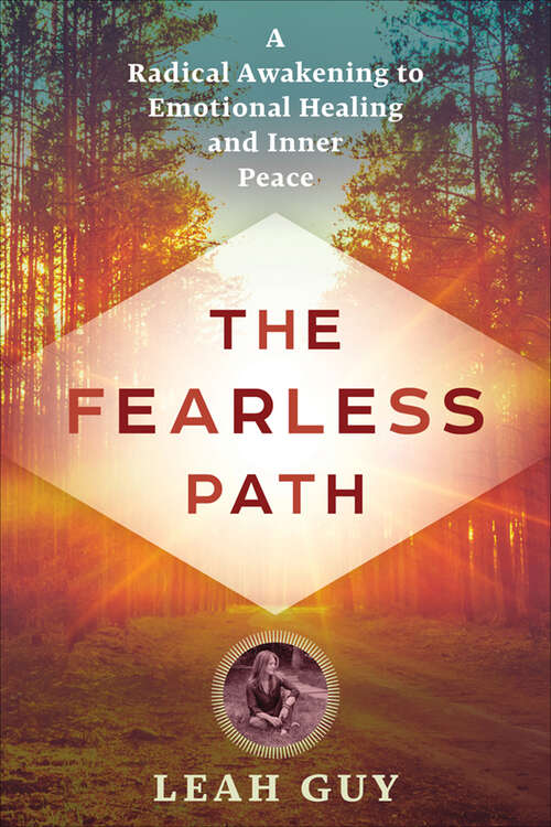 Book cover of The Fearless Path: A Radical Awakening to Emotional Healing and Inner Peace