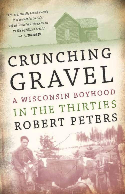 Book cover of Crunching Gravel: A Wisconsin Boyhood in the Thirties