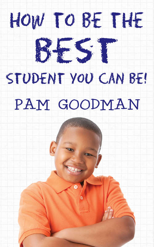 Book cover of How to Be the Best Student You Can Be