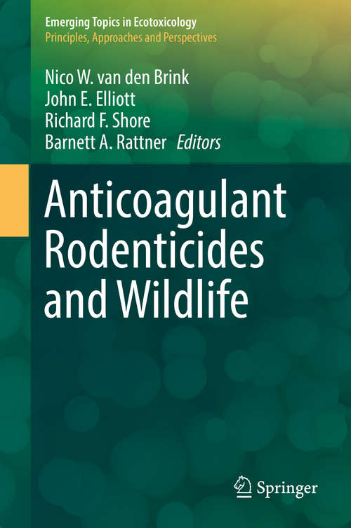 Anticoagulant Rodenticides and Wildlife (Emerging Topics in Ecotoxicology #5)