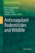 Anticoagulant Rodenticides and Wildlife (Emerging Topics in Ecotoxicology #5)