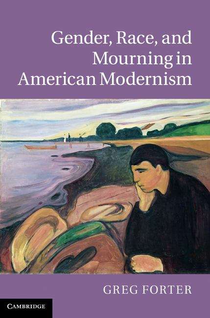 Book cover of Gender, Race, and Mourning in American Modernism