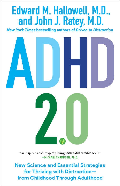 Book cover of ADHD 2.0: New Science and Essential Strategies for Thriving with Distraction--from Childhood through Adulthood