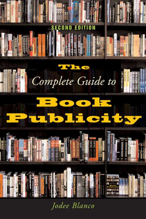 The Complete Guide to Book Publicity: Second Edition