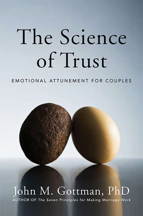 Book cover of The Science of Trust: Emotional Attunement for Couples