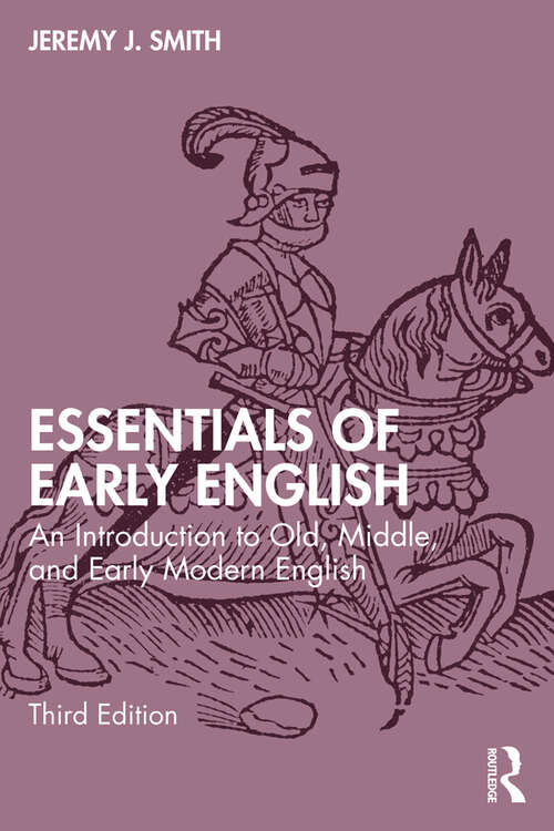 Essentials of Early English: An Introduction to Old, Middle, and Early Modern English