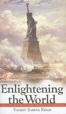 Book cover of Enlightening the World: The Creation of the Statue of Liberty