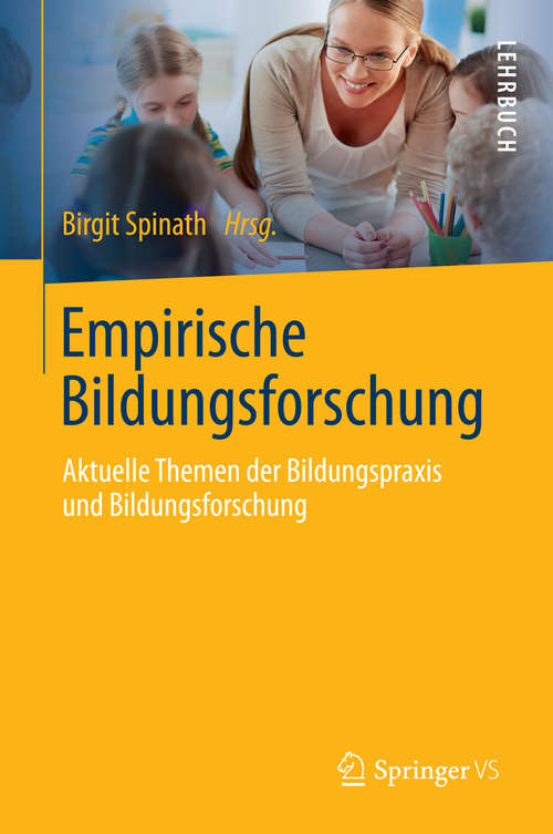 Book cover of Empirische Bildungsforschung: Aktuelle Themen der Bildungspraxis und Bildungsforschung (2014) (Meet the Expert: Wissen aus erster Hand)