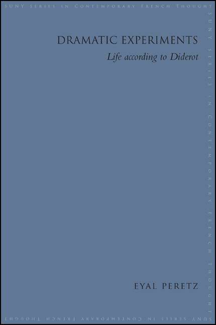 Book cover of Dramatic Experiments: Life according to Diderot (SUNY series in Contemporary French Thought)
