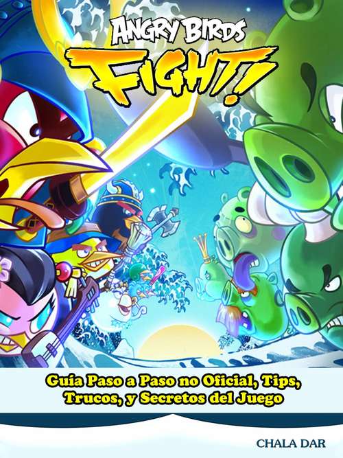 Book cover of Angry Birds Fight! Guía Paso a Paso no Oficial, Tips, Trucos, y Secretos del Juego