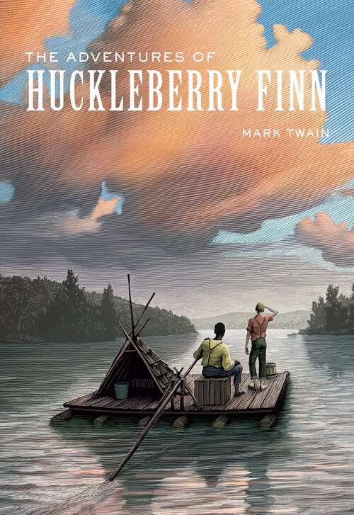 Book cover of The Adventures of Huckleberry Finn (Union Square Kids Unabridged Classics)