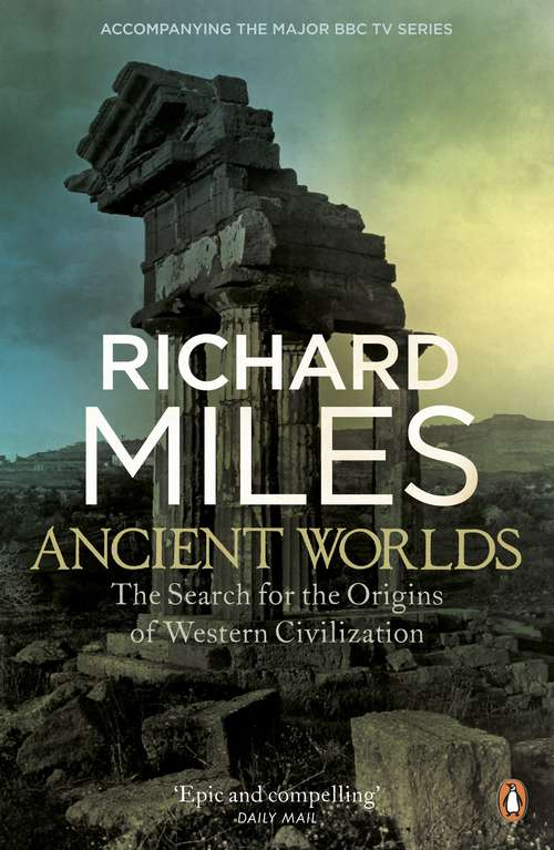 Book cover of Ancient Worlds: The Search for the Origins of Western Civilization
