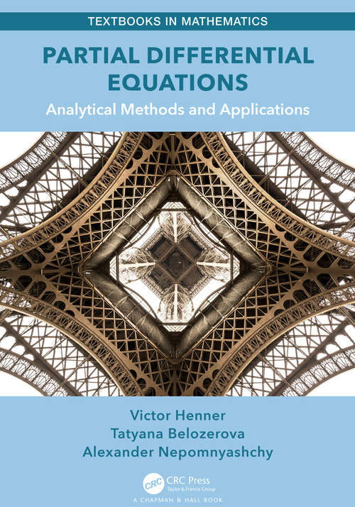 Partial Differential Equations: Analytical Methods and Applications (Textbooks in Mathematics)