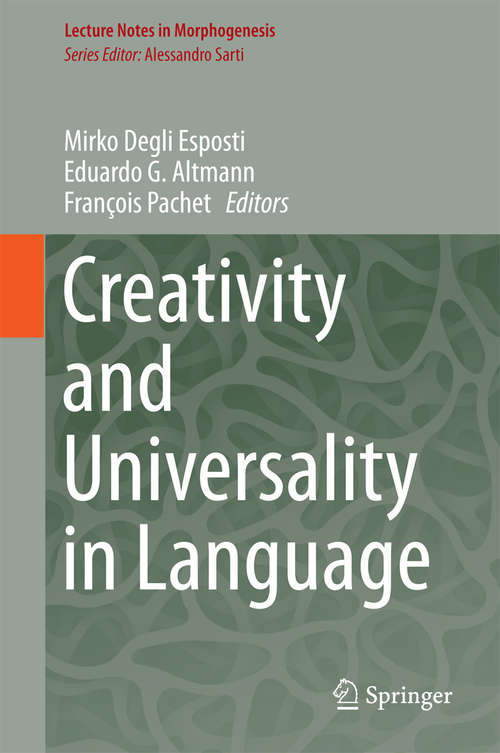 Creativity and Universality in Language (Lecture Notes in Morphogenesis)