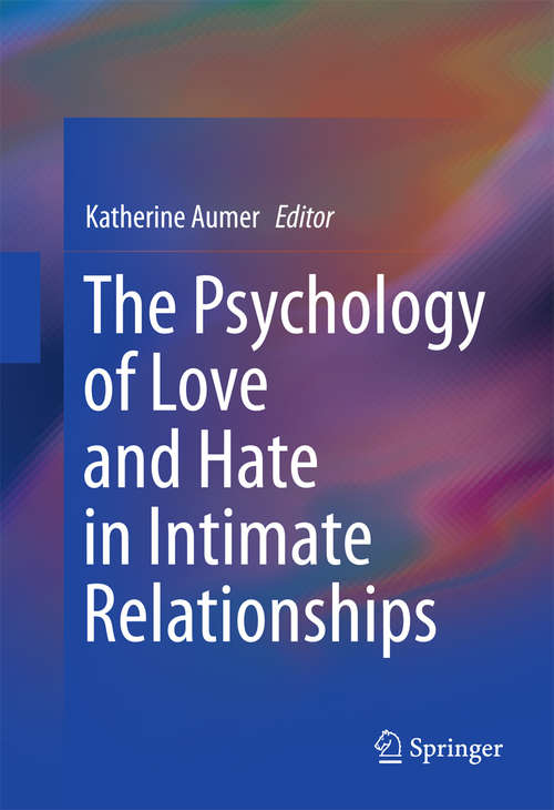 Book cover of The Psychology of Love and Hate in Intimate Relationships