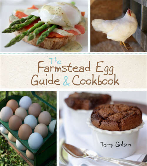 Cover image of The Farmstead Egg Guide & Cookbook