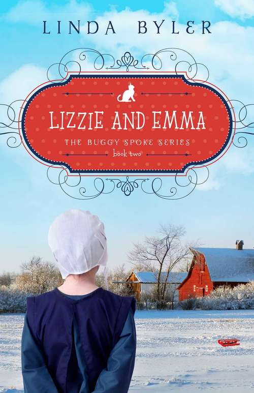 Book cover of Lizzie and Emma: The Buggy Spoke Series, Book 2 (The Buggy Spoke Series #2)