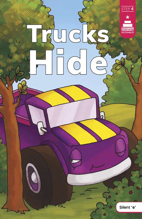 Book cover of Trucks Hide (Stairway Decodables Step 4)