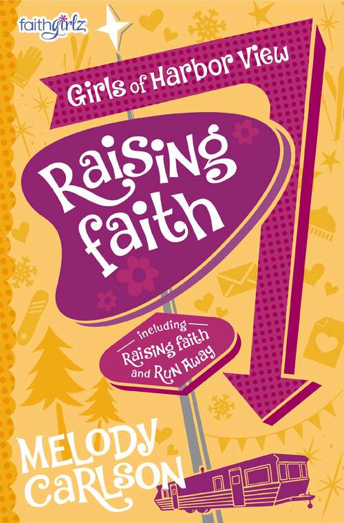 Book cover of Raising Faith (Faithgirlz / Girls of 622 Harbor View: No. 5)