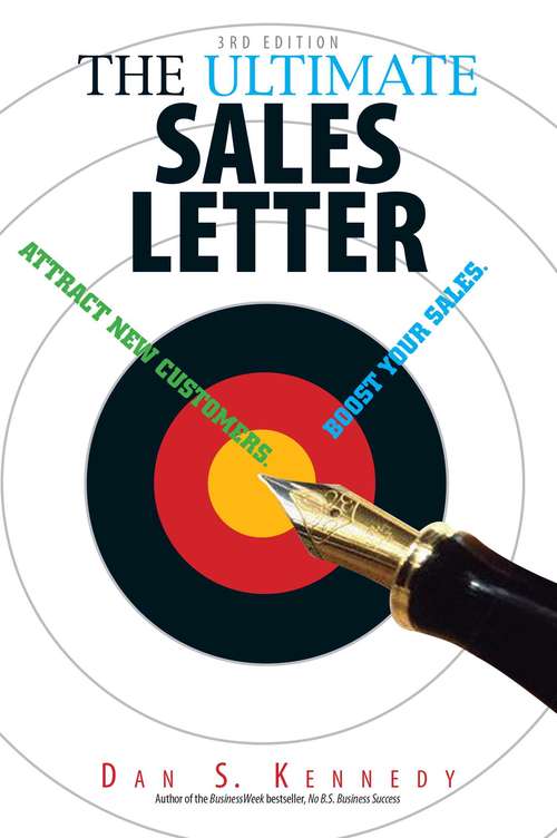 The Ultimate Sales Letter 3rd Editon E-Book: Attract New Customers. Boost Your Sales