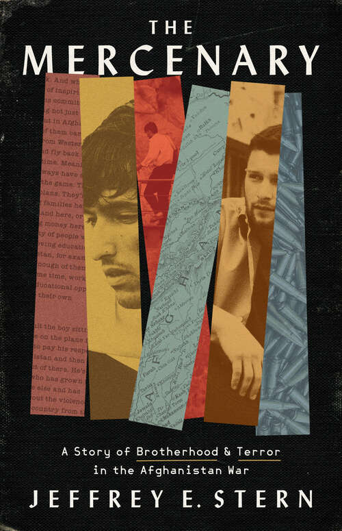Book cover of The Mercenary: A Story of Brotherhood and Terror in the Afghanistan War