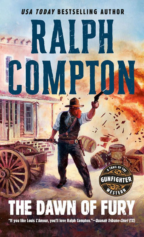 Book cover of The Dawn of Fury (A Trail of the Gunfighter Western #1)