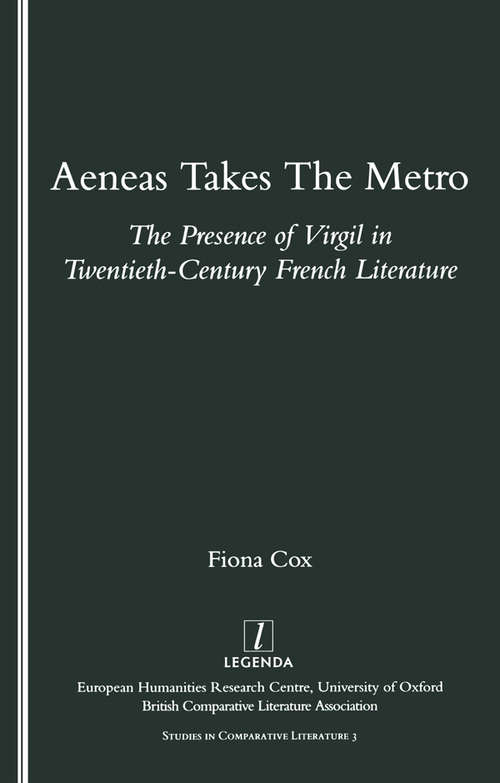 Book cover of Aeneas Takes the Metro: The Presence of Virgil in Twentieth-century French Literature