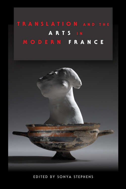 Book cover of Translation and the Arts in Modern France