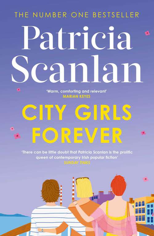 Book cover of City Girls Forever: 'Warm, comforting and relevant' MARIAN KEYES (The City Girls series)