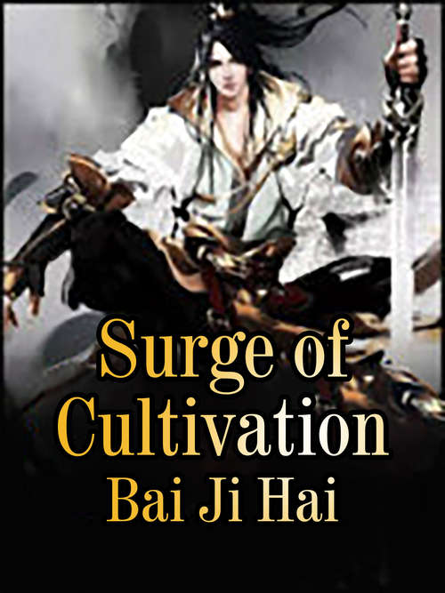Surge of Cultivation: Volume 1 (Volume 1 #1)