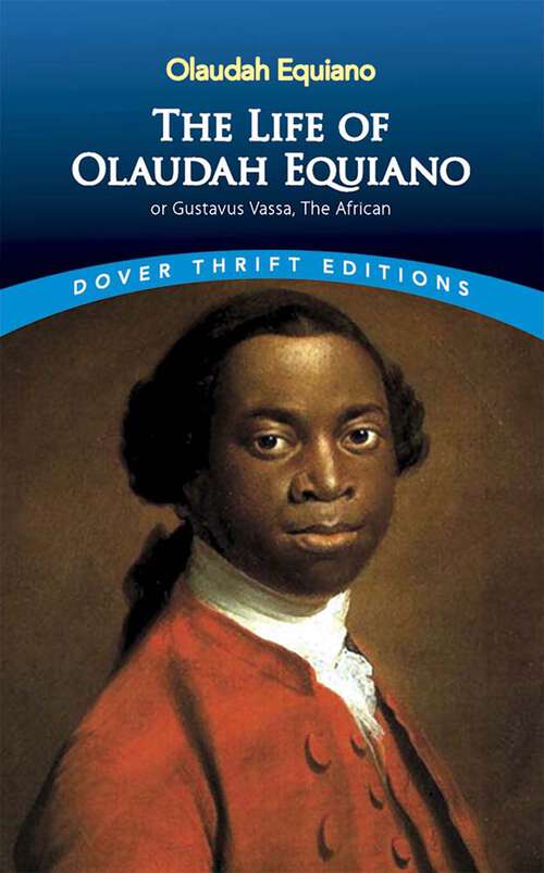 Book cover of The Life of Olaudah Equiano: Large Print (Dover Thrift Editions Ser.)