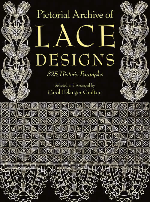 Book cover of Pictorial Archive of Lace Designs: 325 Historic Examples (Dover Pictorial Archive)