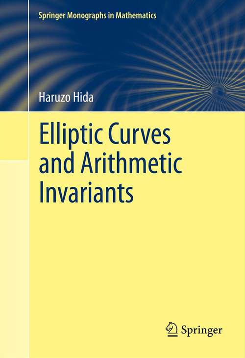 Book cover of Elliptic Curves and Arithmetic Invariants