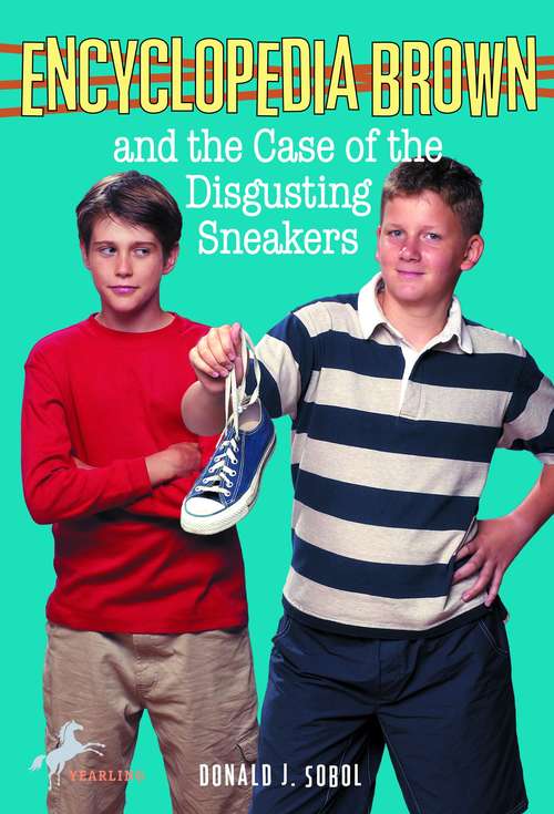 Book cover of Encyclopedia Brown and the Case of the Disgusting Sneakers