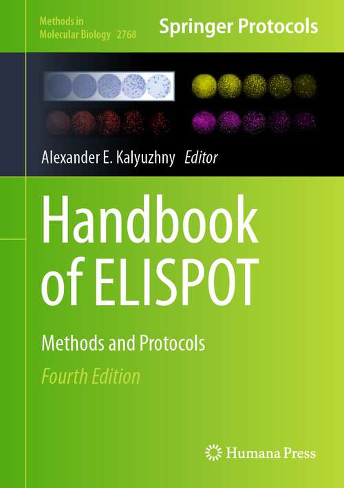 Book cover of Handbook of ELISPOT: Methods and Protocols (4th ed. 2024) (Methods in Molecular Biology #2768)