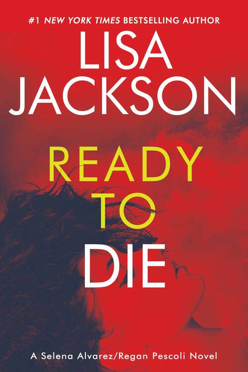 Book cover of Ready to Die (An Alvarez & Pescoli Novel #5)