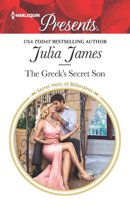 The Greek's Secret Son: The Greek's Secret Son (secret Heirs Of Billionaires, Book 12) / Claimed By Her Billionaire Protector (Secret Heirs Of Billionaires Ser. #12)